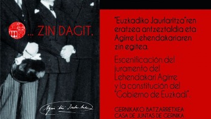 Euskadiko lehenengo jaurlaritza sortzearen eta Jose Antonio Agirrek Gernikako Arbolaren pean egin zuen zinaren antzezpen bat egingo da.